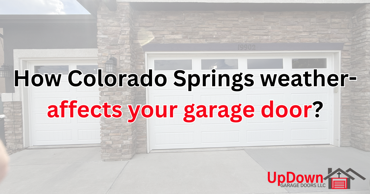 How Colorado Springs Weather Affects Your Garage Door